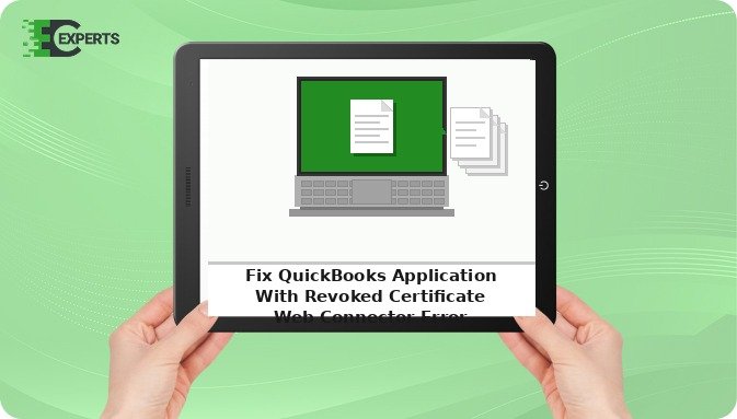 Fix QuickBooks Application With Revoked Certificate Web Connector Error